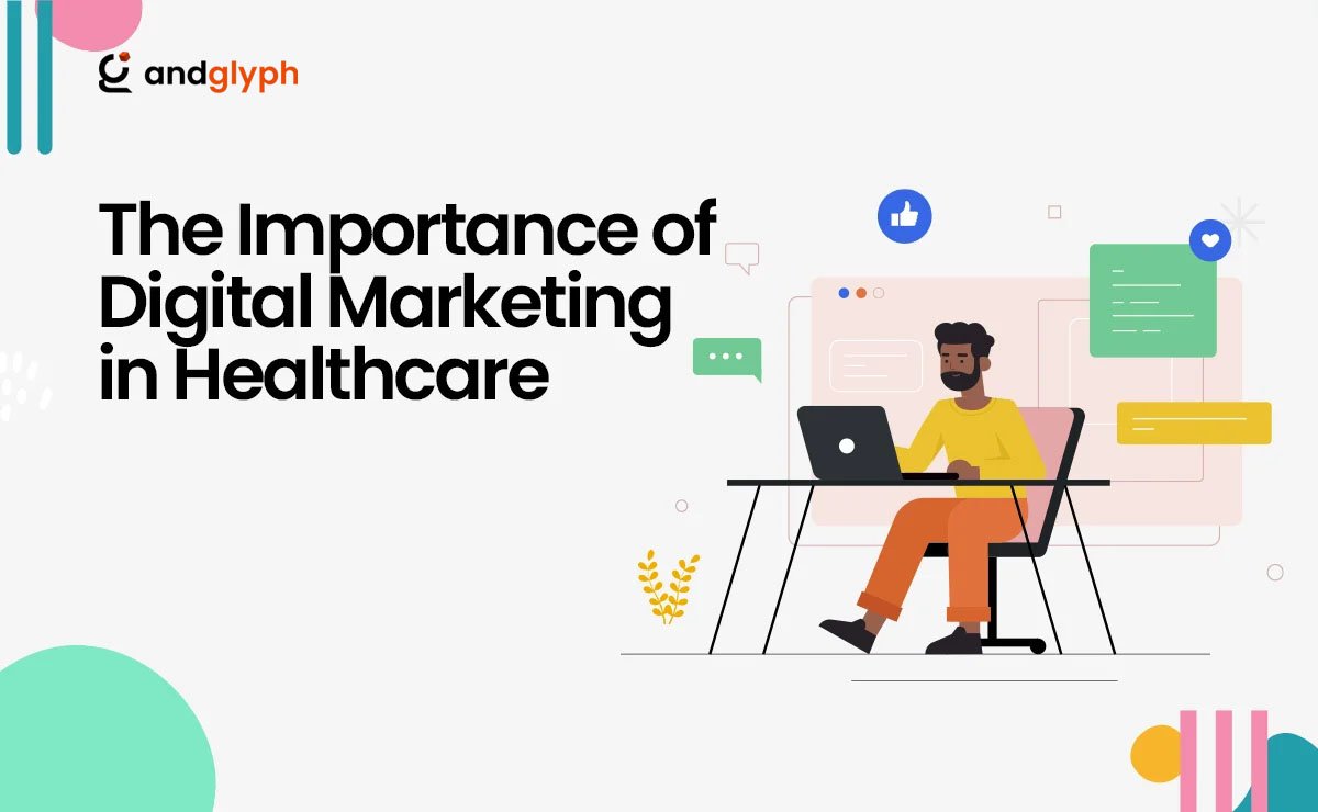 The Importance of Digital Marketing in Healthcare